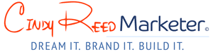 Cindy Reed Marketer - Dream It. Brand It. Build It.